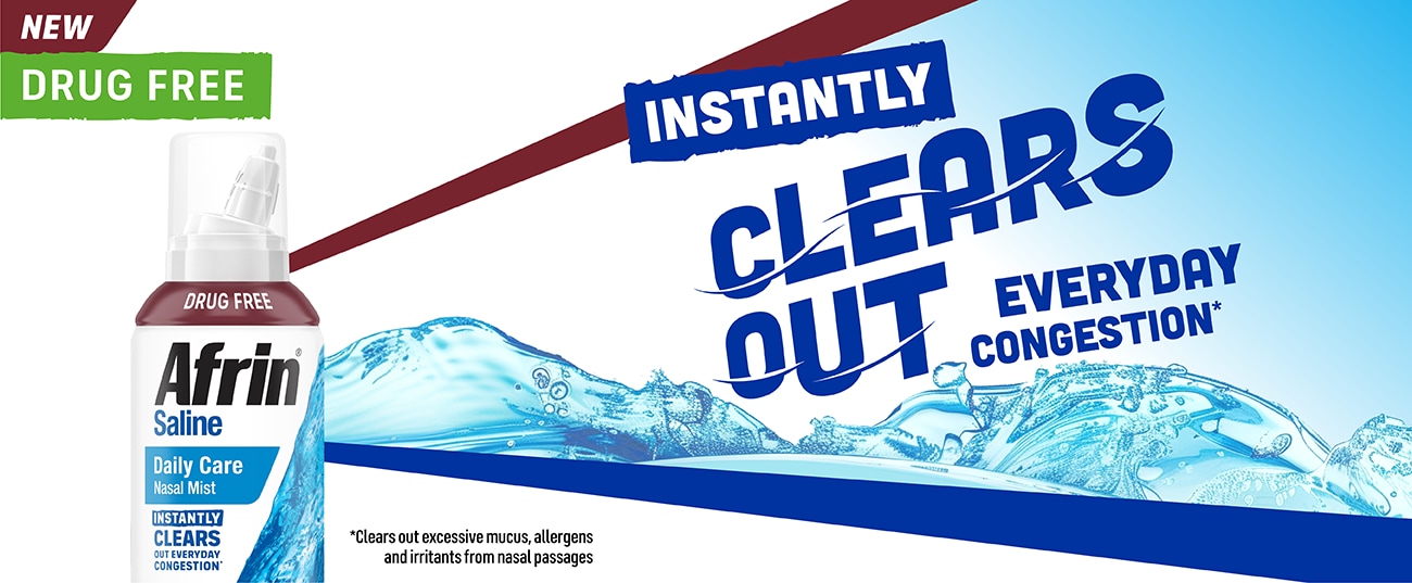 Afrin® Saline Daily Care Nasal Mist. The product is labeled as 'NEW' and 'DRUG FREE.' The packaging features a white bottle and the label states that it 'instantly clears out everyday congestion.' The background includes a blue water splash design with bold text emphasizing the product’s benefits. A disclaimer at the bottom notes that it clears excessive mucus, allergens, and irritants from nasal passages.
